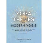 Madeline Kanuka McGee Yoga Themes for Modern Yogis (Tascabile)