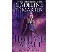 Madeline Martin Highland Wrath (Tascabile) Mercenary Maidens