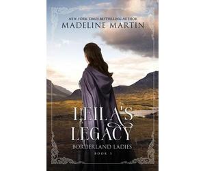 Madeline Martin Leila's Legacy (Tascabile) Borderland Ladies