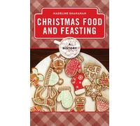 Madeline Shanahan Christmas Food and Feasting (Copertina rigida) Meals Series