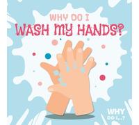 Madeline Tyler Why Do I Wash My Hands? (Tascabile) Why Do I?