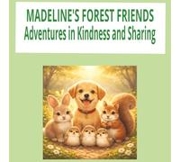 Madeline's Forest Friends: Adventures in Kindness and Sharing