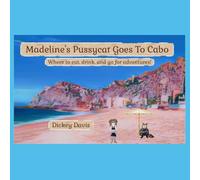 Madeline's Pussycat Goes To Cabo: Where to eat, drink, and go for adventures!