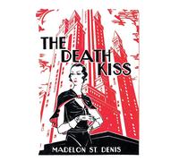 Madelon St Denis The Death Kiss (Tascabile)