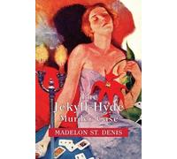 Madelon St Denis The Jekyll-Hyde Murder Case (Tascabile)