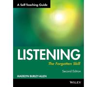 Madelyn Burley-Allen Listening: The Forgotten Skill (Tascabile)