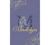 Madelyn Journal: Monogram M Personalized Floral Notebook for Women Decorative Purple and Gold Monogram Journal, Cute Aesthetic Notebook, Personalized Diary and Birthday Gift for Women Named Madelyn