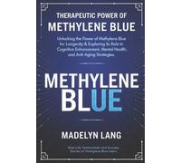 Madelyn Lang Therapeutic Power Of Methylene Blue (Tascabile)