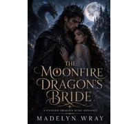Madelyn Wray The Moonfire Dragon's Bride (Tascabile)