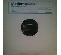 Mademoiselle - Do You Love Me ?