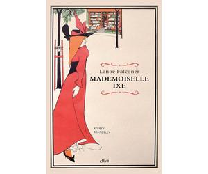 Mademoiselle Ixe [Paperback] [Aug 29, 2025] Falconer Lanoe and De Camillis Thoma