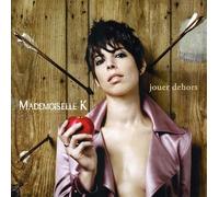 Mademoiselle K - Jouer Dehors