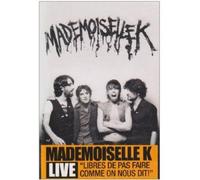 Mademoiselle K Live (DVD) Mademoiselle K Mademoiselle K.