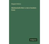 Mademoiselle Mori: a tale of modern Rome