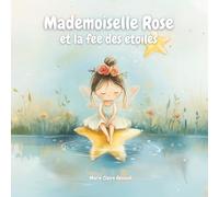 Mademoiselle Rose et la fée des étoiles