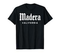 Madera California Central Valley 559 Fresno Yosemite Maglietta