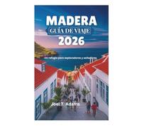 MADERA GUÍA DE VIAJE 2026: Un refugio para exploradores y soñadores