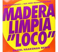 Madera Limpia - Loco (Daniel Haaksman Remix)