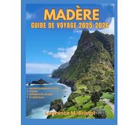 MADÈRE GUIDE DE VOYAGE 2025-2026