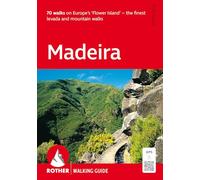 MADERE / MADEIRA (ANG): 70 walks on Europe's 'Flower Island' - the finest levada and mountain walks