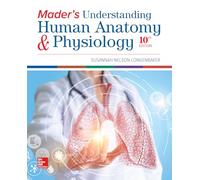 Mader's Understanding Human Anatomy & Physiology