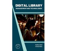 Madhav Bedi Digital Library Management and Technologies (Int) (Copertina rigida)