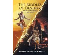 Madhava Kumar Turumella The Riddles of Destiny (Tascabile)