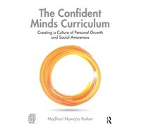 Madhavi Nawana Parker The Confident Minds Curriculum (Tascabile)
