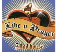 Madhouse - Like a Prayer