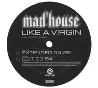 Madhouse - Like a Virgin