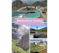 Madhu Morales Wanderführer Madeira (Madeira Hiking Guide) (Tascabile)