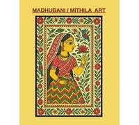 MADHUBANI ART: ACTIVITY BOOK AND LEARN TRADITIONAL ART