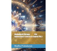 Madhumozhi Thiruppa ( The Quintessence of Nectar) In English Vol.3)