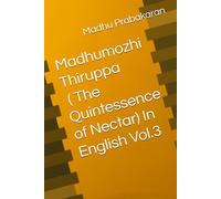 Madhumozhi Thiruppa ( The Quintessence of Nectar) In English Vol.3