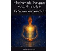 Madhumozhi Thiruppa Vol.5 (in English): The Quintessence of Nectar Vol. 5