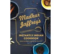 Madhur Jaffrey Madhur Jaffrey's Instantly Indian Cookbook (Copertina rigida)