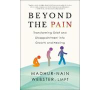 Madhur-Nain Webster Beyond the Pain (Tascabile)