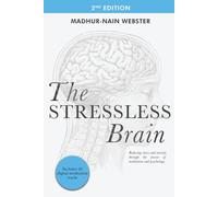 Madhur-Nain Webster The Stressless Brain (Tascabile)