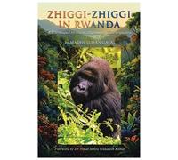 Madhusudan Gavai Zhiggi-Zhiggi in Rwanda (Tascabile)