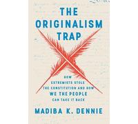 Madiba K. Dennie The Originalism Trap (Copertina rigida)