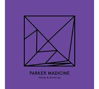 Madicine Parker - Voices & Drums