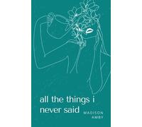 Madison Amby all the things i never said. (Tascabile)
