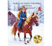 Madison and Maple's Trail-Riding Adventures: "Winter Wonderland" Book 4
