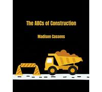 Madison Cassens The ABC's of Construction (Tascabile)