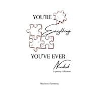 Madison Farraway You're Everything You've Ever Needed (Tascabile)