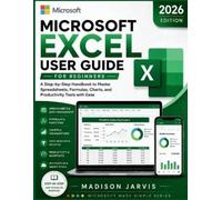 Madison Jarvis Microsoft Excel User Guide for Beginners 2026 (Tascabile)
