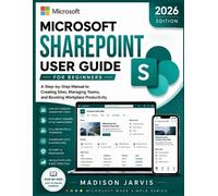 Madison Jarvis Microsoft SharePoint User Guide for Beginners 2026 (Tascabile)
