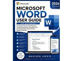 Madison Jarvis Microsoft Word User Guide for Beginners 2026 (Tascabile)