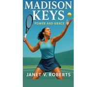 Madison Keys: Power and Grace