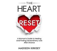 Madison Kirksey The Heart Reset (Tascabile)